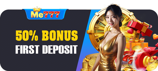 ME777 50% Bonus First Deposit