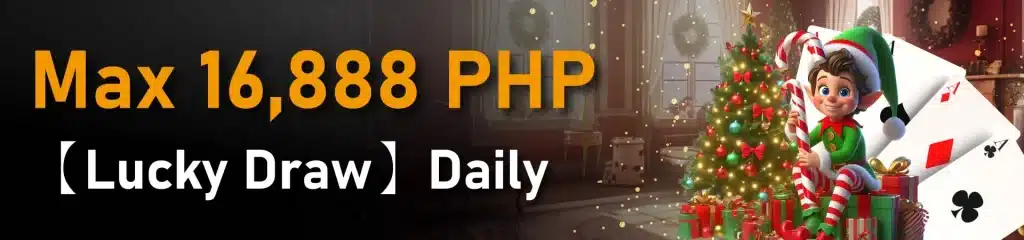 Max 16,888 PHP【Lucky Draw】Daily